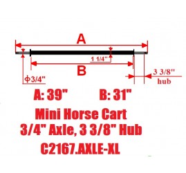 Mini Size Horse Cart Extra Long Axle 3/4" Axle, 3 3/8" Hub